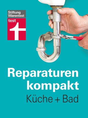 cover image of Reparaturen kompakt--Küche + Bad